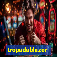 tropadablazer