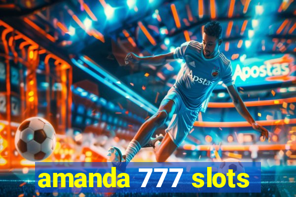 amanda 777 slots