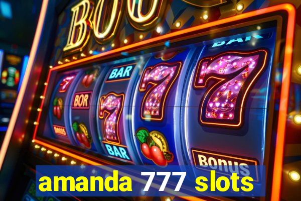 amanda 777 slots