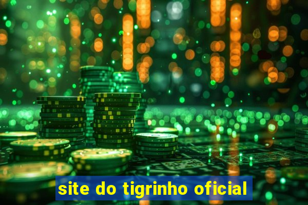 site do tigrinho oficial