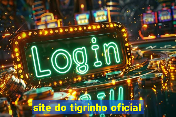 site do tigrinho oficial