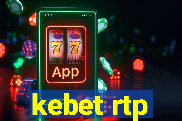 kebet rtp