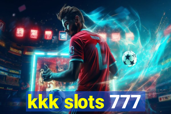 kkk slots 777