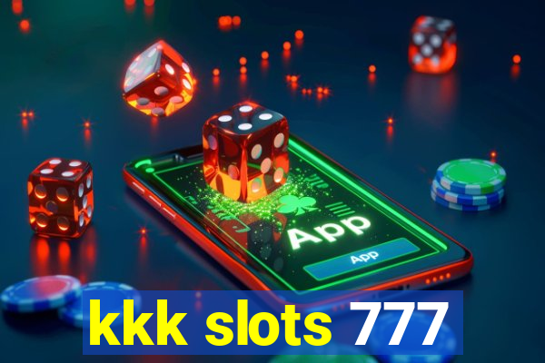 kkk slots 777