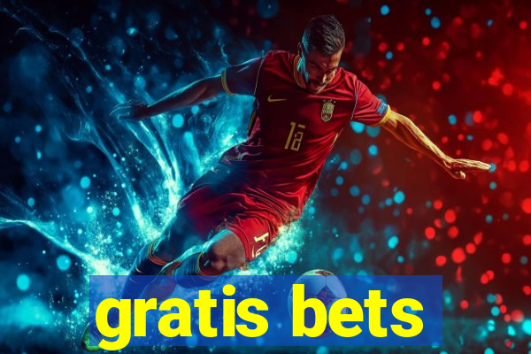 gratis bets