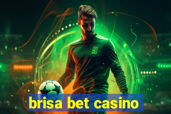 brisa bet casino