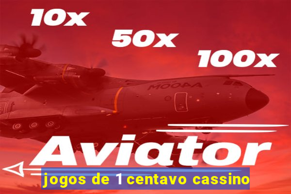 jogos de 1 centavo cassino