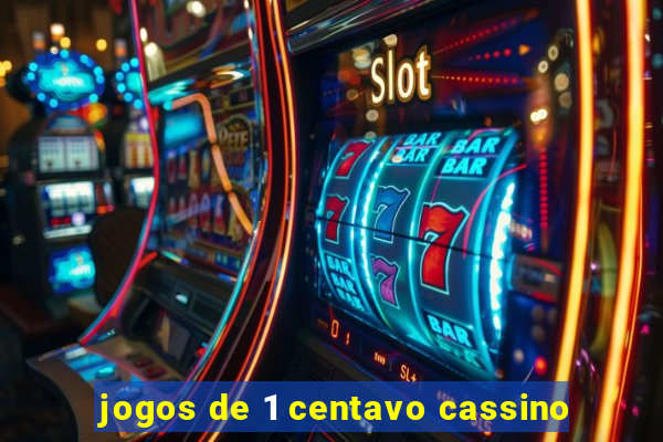 jogos de 1 centavo cassino