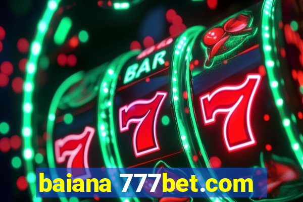 baiana 777bet.com