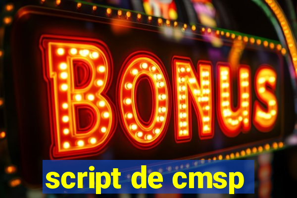 script de cmsp