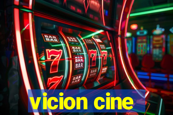 vicion cine