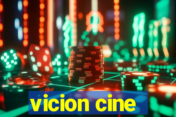 vicion cine