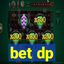 bet dp