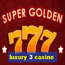 luxury 3 casino