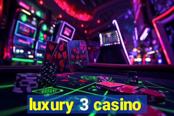 luxury 3 casino