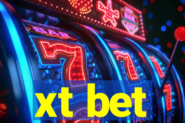 xt bet