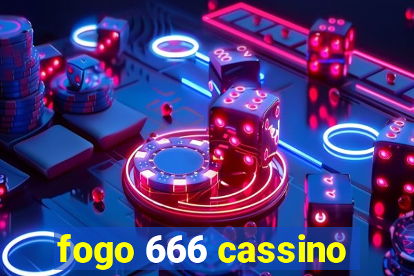 fogo 666 cassino