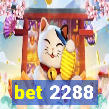 bet 2288