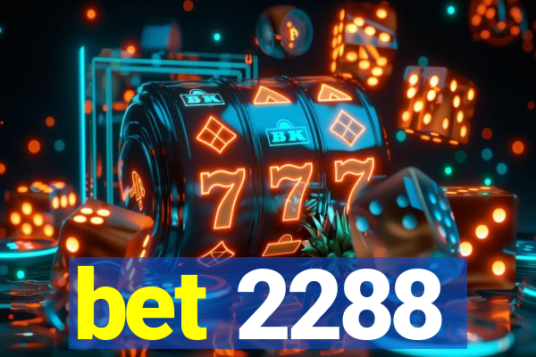 bet 2288