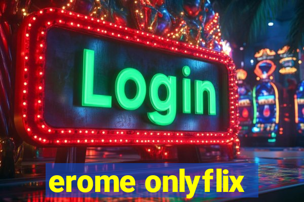 erome onlyflix