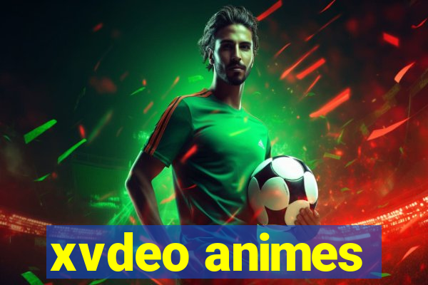 xvdeo animes