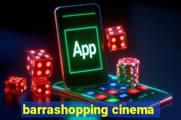 barrashopping cinema