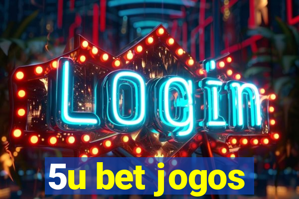 5u bet jogos