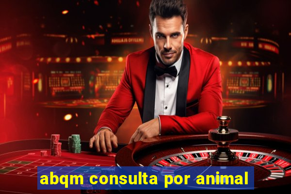 abqm consulta por animal