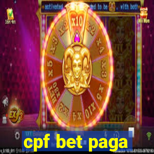 cpf bet paga