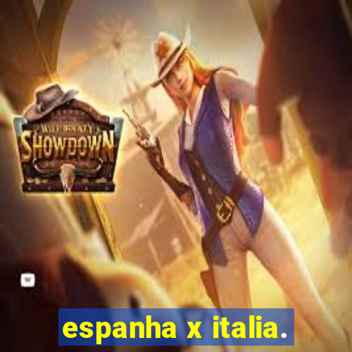 espanha x italia.