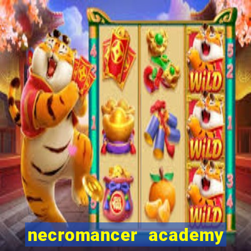 necromancer academy and the genius summoner 50