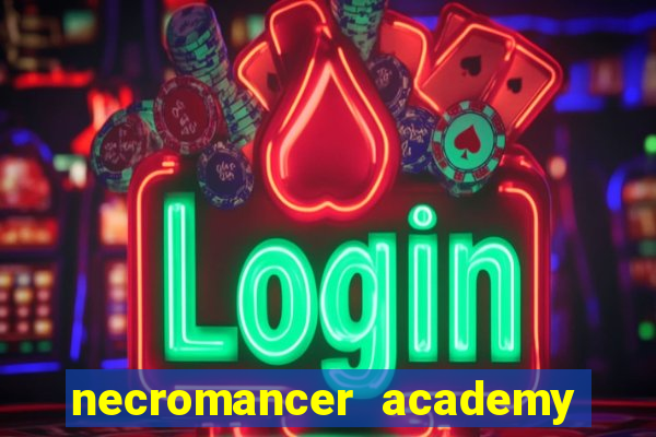 necromancer academy and the genius summoner 50