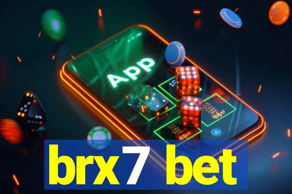 brx7 bet