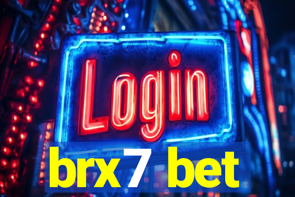 brx7 bet