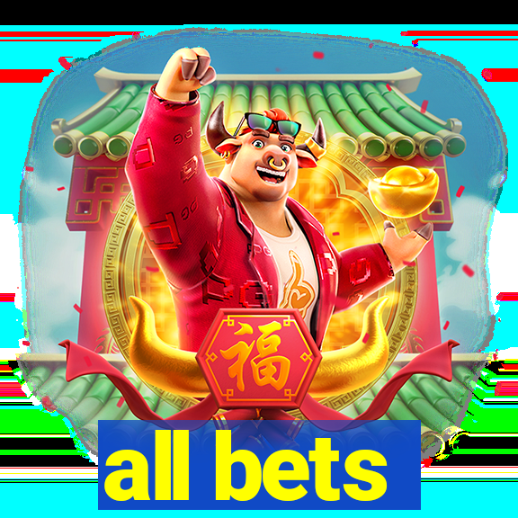 all bets