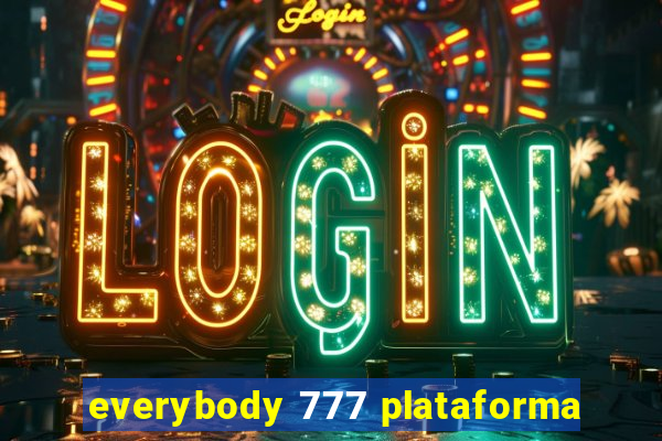 everybody 777 plataforma