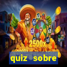 quiz sobre conhecimentos gerais