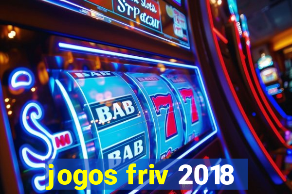 jogos friv 2018