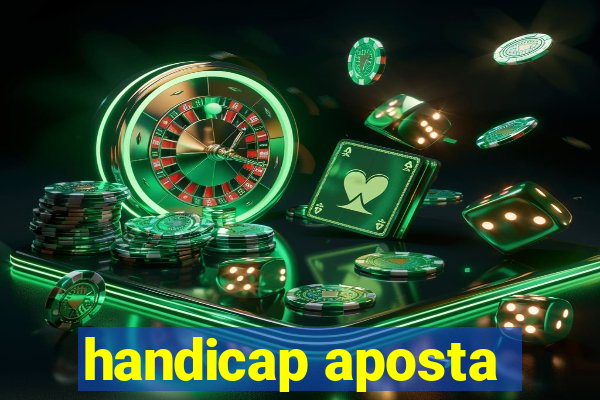 handicap aposta