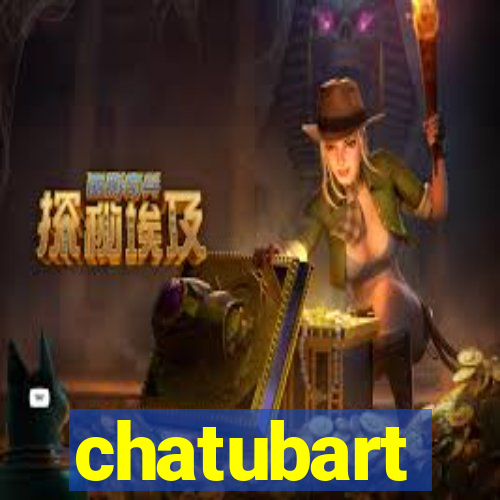 chatubart