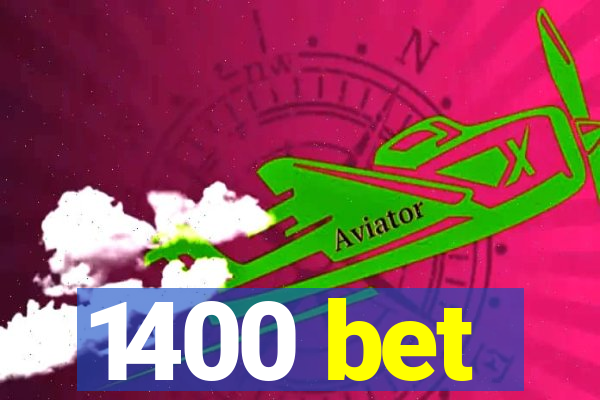 1400 bet