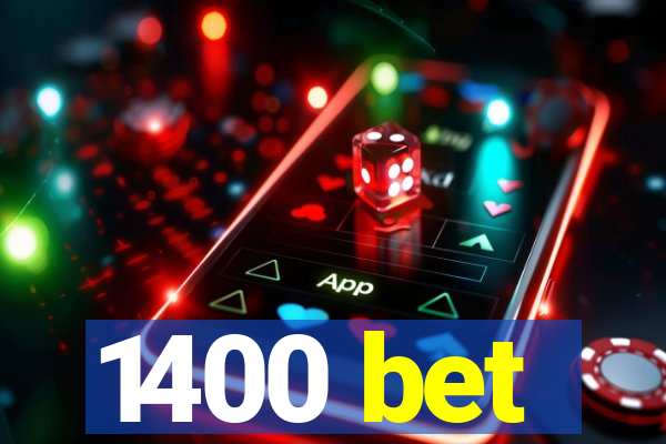 1400 bet