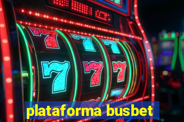 plataforma busbet