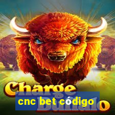 cnc bet código