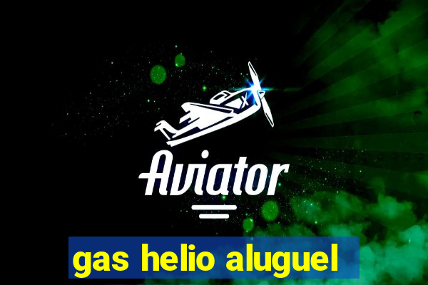 gas helio aluguel