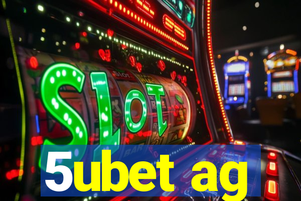 5ubet ag