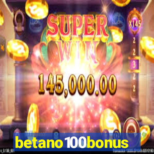 betano100bonus