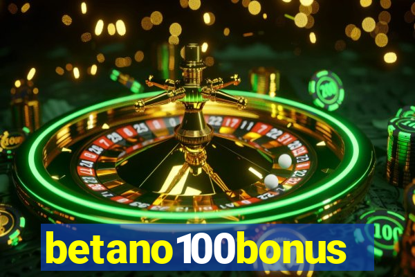 betano100bonus