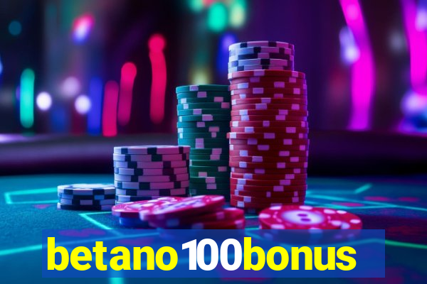 betano100bonus