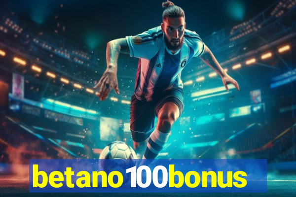 betano100bonus